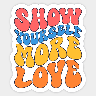 Show yourself more love Sticker
